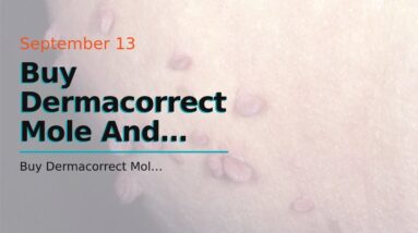 Buy Dermacorrect Mole And Skin Tag Remover Online (EXPOSED: What You Should Know!)