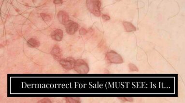 Dermacorrect For Sale (MUST SEE: Is It LEGIT?!)