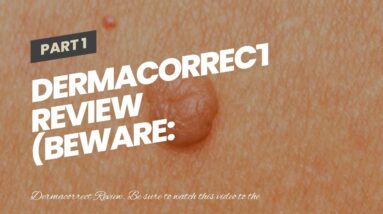 Dermacorrect Review (BEWARE: What They Don't Tell You!)