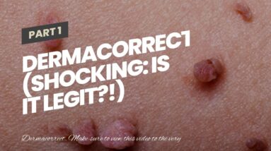 Dermacorrect (SHOCKING: Is It LEGIT?!)