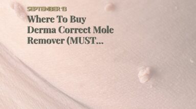 Where To Buy Derma Correct Mole Remover (MUST SEE: What They Don't Tell You!)
