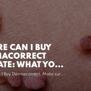 Where Can I Buy Dermacorrect (UPDATE: What You Should Know!)