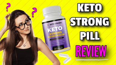 Keto Strong Diet Pills Review (REAL Keto Strong Pill Reviews!)