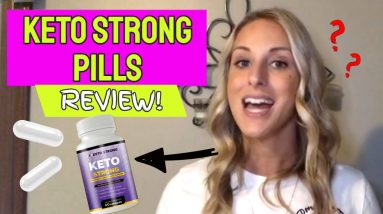 Keto Strong Pills Review (BEWARE: Watch Before Buying!)