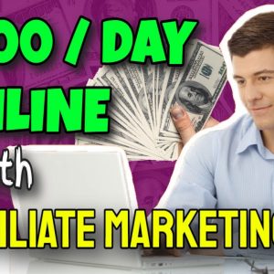 How To Make $300 Dollars A Day Online With Affiliate Marketing (HIGH TICKET AFFILIATE MARKETING!)