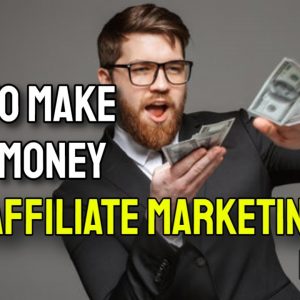 How To Make More Money With Affiliate Marketing 2021 (9 Tips!)