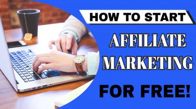 How To Start Affiliate Marketing FOR FREE! (For Beginners!)
