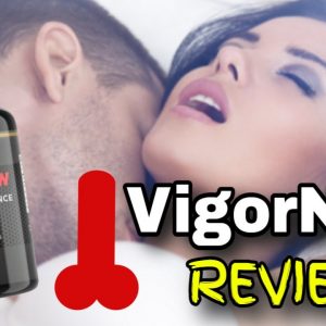 VigorNow Review (My REAL VigorNow Male Enhancement RESULTS!)