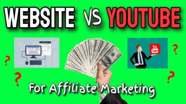 Website Vs YouTube Channel Affiliate Marketing (Which Is Better?)