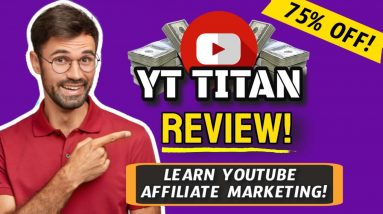 YT Titan Review + Bonuses! (Ultimate Affiliate Marketing Course!) 20 YT Titan Review + Bonuses! (Ultimate Affiliate Marketing Course!)